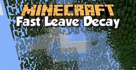 Скачать Fast Leaf Decay для Minecraft 1.11.2