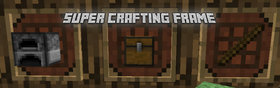 Скачать Super Crafting Frame для Minecraft 1.10