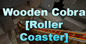 Скачать Wooden Cobra Rollercoaster для Minecraft 0.15