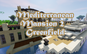 Скачать Mediterranean Mansion 2 - Greenfield для Minecraft