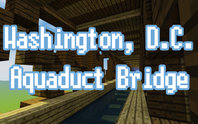 Скачать Washington, D.C. Aquaduct Bridge для Minecraft