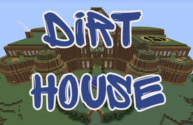 Скачать Dirt House для Minecraft