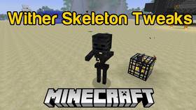 Скачать Wither Skeleton Tweaks для Minecraft 1.12.2
