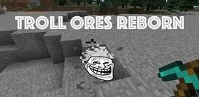 Скачать Troll Ores Reborn для Minecraft 1.12.2