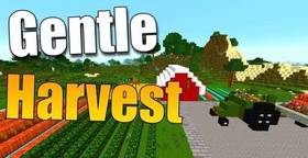 Скачать Gentle Harvest для Minecraft 1.12.2