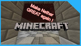 Скачать Make The Nether Great Again для Minecraft 1.12.22