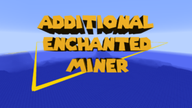 Скачать Additional Enchanted Miner для Minecraft 1.12.2