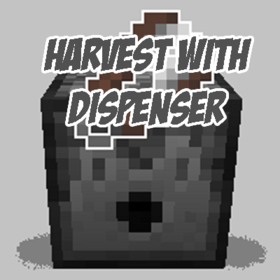 Скачать Harvest With Dispenser для Minecraft 1.12.2