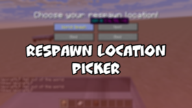 Скачать Respawn Location Picker для Minecraft 1.12.2