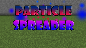 Скачать Particle Spreader для Minecraft 1.12.2