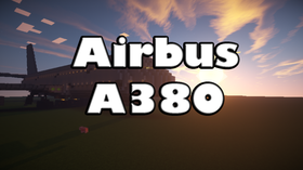 Скачать Airbus A380 для Minecraft