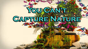Скачать You Can\'t Capture Nature для Minecraft