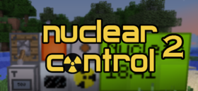 Скачать Nuclear Control 2 для Minecraft 1.7.10
