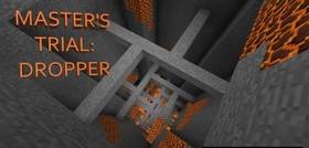 Скачать Master's Trial: Dropper для Minecraft