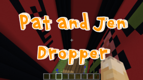 Скачать Pat and Jen Dropper для Minecraft