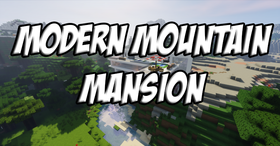 Скачать Modern Mountain Mansion для Minecraft 1.12.2