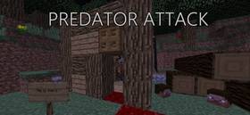 Скачать Predator Attack для Minecraft 1.12.2