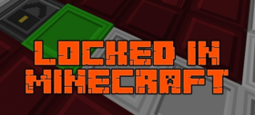 Скачать Locked in Minecraft для Minecraft 1.13.2