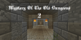 Скачать Тайна Старого Подземелья 2 для Minecraft 1.12.2