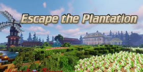 Скачать Escape the Plantation для Minecraft 1.15.2