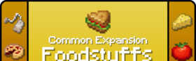 Скачать Common Expansion: Foodstuffs для Minecraft 1.16.5