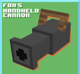 Скачать Fox's Handheld Cannon для Minecraft 1.17.1