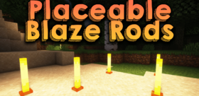 Скачать Placeable Blaze Rods для Minecraft 1.21.3