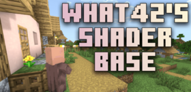 Скачать What42’s Shader Base для Minecraft 1.21.3