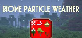 Скачать Biome Particle Weather для Minecraft 1.21.4