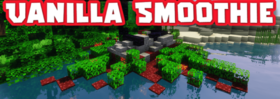 Скачать Vanilla Smoothie для Minecraft 1.21.4