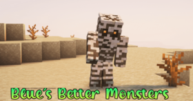 Скачать Blue’s Better Monsters для Minecraft 1.21.4