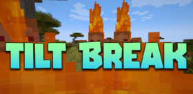 Скачать Tilt Break для Minecraft 1.21.4