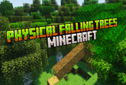 Скачать Physical Falling Trees для Minecraft 1.21.4