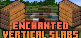 Скачать Enchanted Vertical Slabs для Minecraft 1.21.5