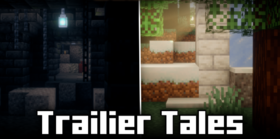 Скачать Trailier Tales для Minecraft 1.21.5