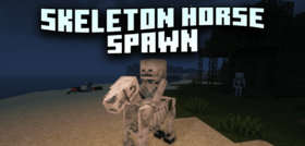 Скачать Skeleton Horse Spawn для Minecraft 1.21.6
