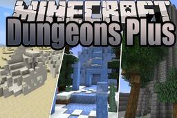 Скачать Dungeons Plus для Minecraft 1.18.2