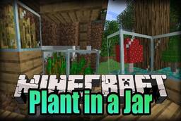 Скачать Plant In a Jar для Minecraft 1.18.2