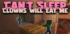 Скачать Can’t Sleep Clowns Will Eat Me для Minecraft 1.21.11