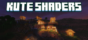 Скачать Kute Shaders для Minecraft (Все версии)