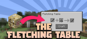 Скачать The Fletching Table для Minecraft 1.21.11