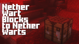 Скачать Nether Wart Blocks to Nether Warts для Minecraft 1.21.11