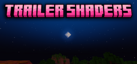 Скачать Trailer Shaders для Minecraft 26.1.1 (Все версии)
