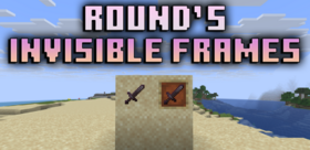 Скачать Round’s Invisible Frames для Minecraft 26.1.1