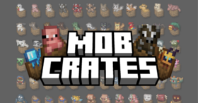 Скачать Mob Crates для Minecraft 26.1.2