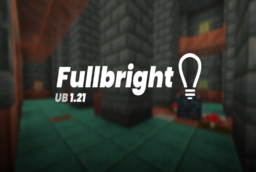 Скачать Fullbright UB для Minecraft 26.1.1