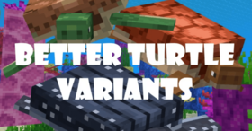 Скачать Better Turtle Variants для Minecraft 26.1.1