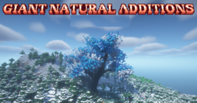 Скачать Giant Natural Additions для Minecraft 26.1.2