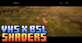 Скачать VHS X BSL Shaders для Minecraft (Все версии)