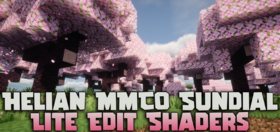 Скачать Helian MMCO Sundial Lite Edit Shaders для Minecraft (Все версии)